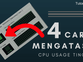 Cara mengatasi cpu usage 100%