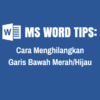 Cara Menghilangkan Garis Bawah di Word