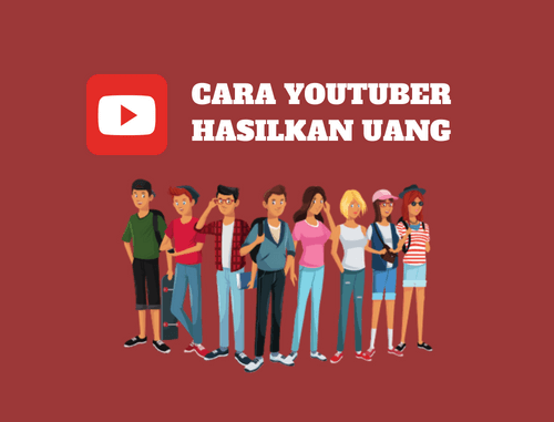 Bagaimana Cara YouTuber Menghasilkan Uang dari Channelnya?